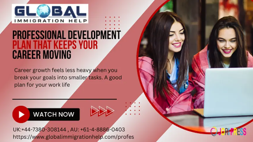 Professional Development Plan That Keeps Your Career Moving