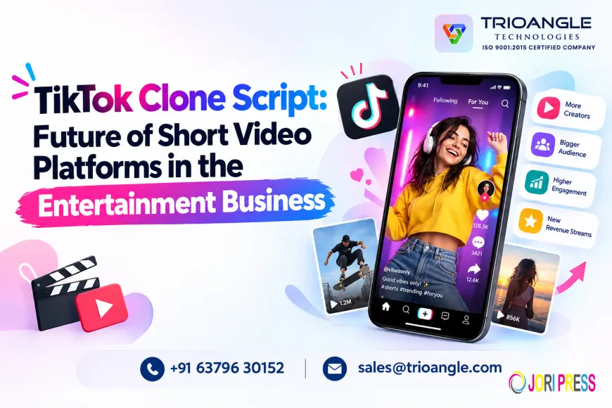 TikTok Clone Script: Future of Short Video Platforms in the Entertainment Business