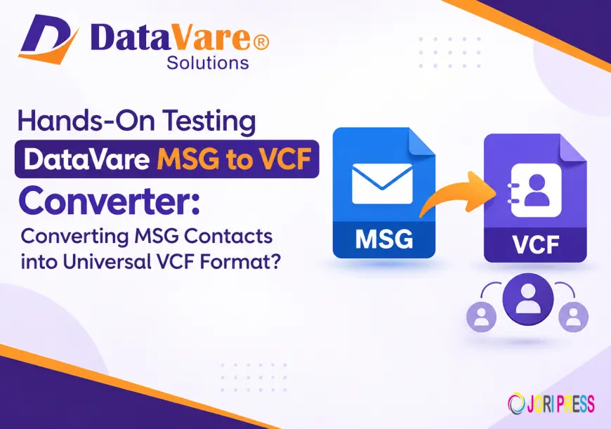 Hands-On Testing DataVare MSG to VCF Converter: Converting MSG Contacts into Universal VCF Format?