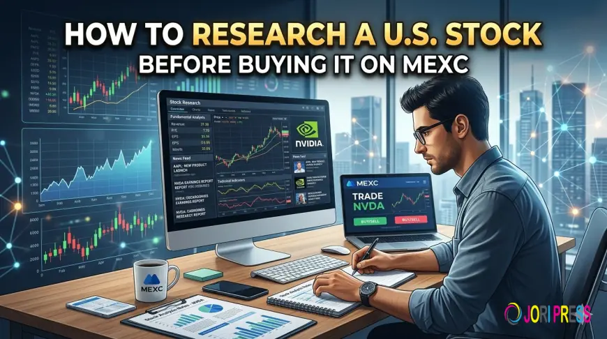 How to Research a U.S. Stock Before Buying It on MEXC