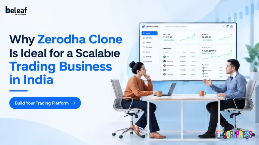 Why Zerodha Clone Is Ideal for a Scalable Trading Business in India