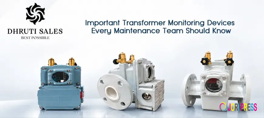 Important Transformer Monitoring Devices Every Maintenance Team Should Know