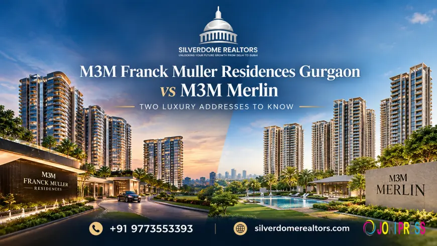 M3M Franck Muller Residences Gurgaon & M3M Merlin: Luxury Living Compared