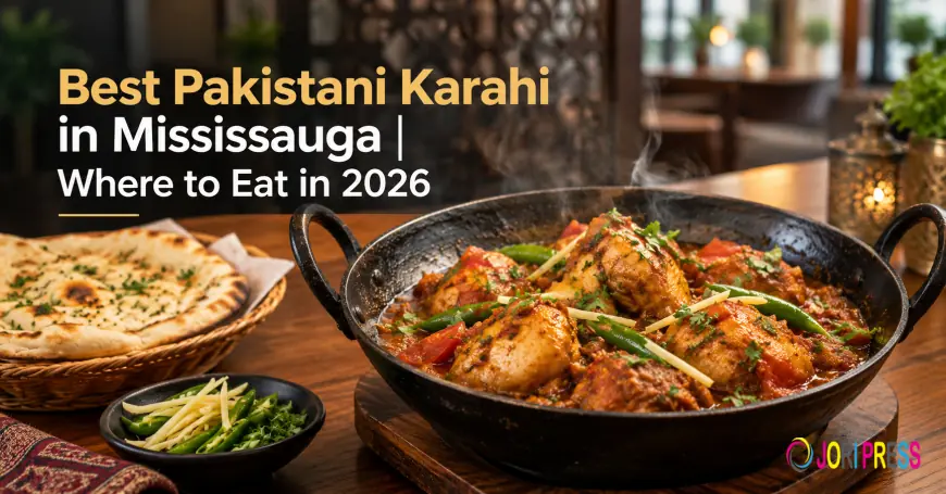 Where to Find the Best Pakistani Karahi in Mississauga