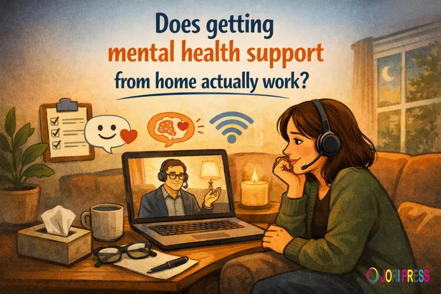 Does getting mental health support from home actually work?