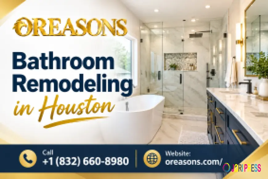 Oreasons Remodeling & Construction Offers Full Bathroom Remodeling Services Across Houston With Upfront Pricing