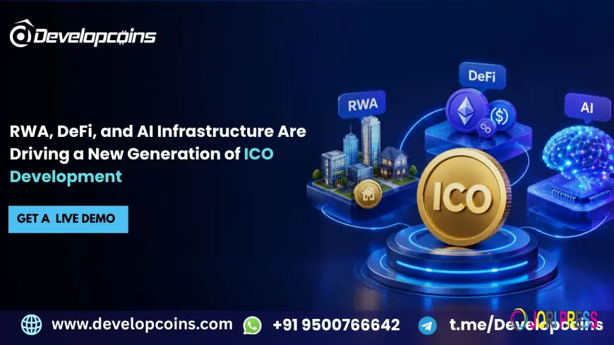 RWA, DeFi, and AI Infrastructure Are Driving a New Generation of ICO Development