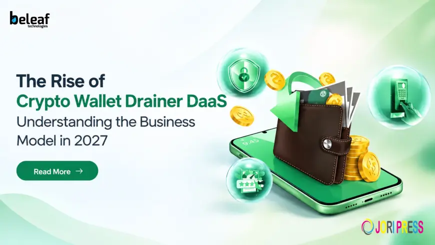 The Rise of Crypto Wallet Drainer DaaS: Understanding the Business Model in 2027