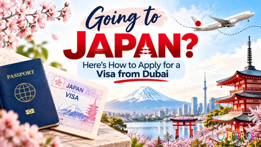 Going to Japan? Here's How to Apply for a Visa from Dubai