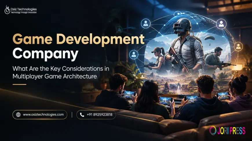 What Are the Key Considerations in Multiplayer Game Architecture  