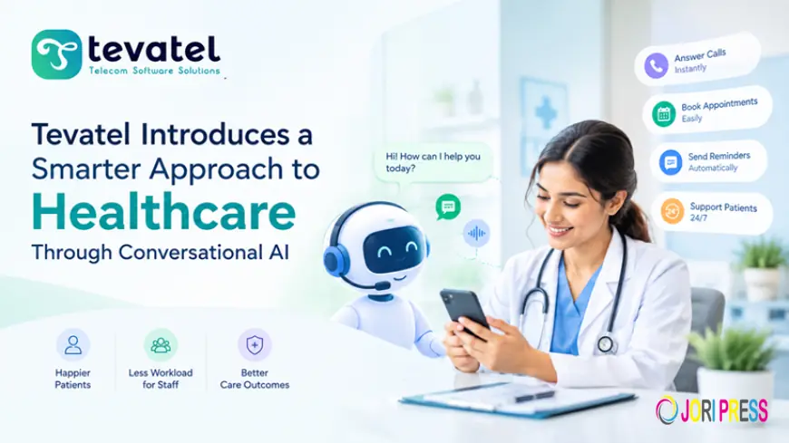 Tevatel Introduces a Smarter Approach to Healthcare Through Conversational AI