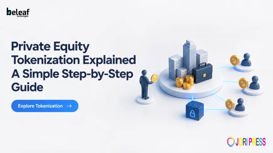 Private Equity Tokenization Explained: A Simple Step-by-Step Guide