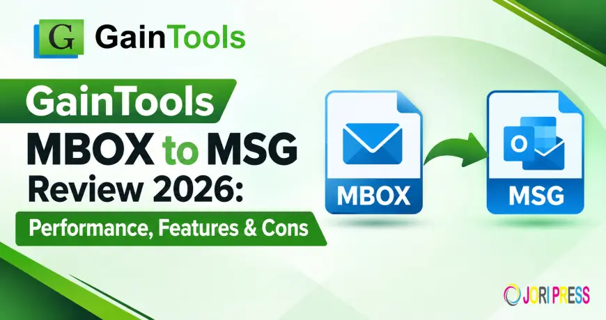 GainTools MBOX to MSG Review 2026: Performance, Features & Cons