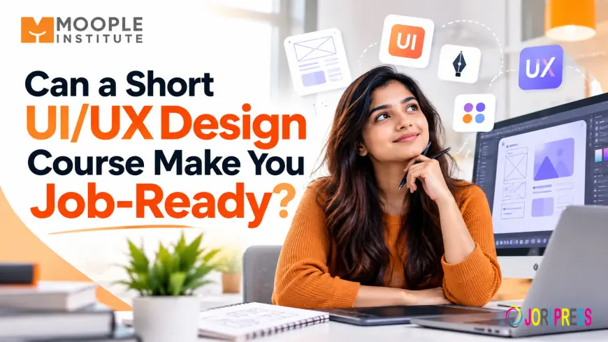 Can a Short UI/UX Design Course Make You Job-Ready?