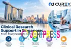 Clinical Research Services in Singapore: From Study Start-Up to Trial Completion