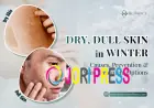Dry, Dull Skin in Winter: Causes, Prevention & Skin Treatment Options