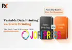 Variable Data Printing vs Static Printing: The Real Cost Difference