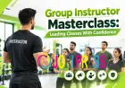 Group Instructor Masterclass: Leading Classes With Confidence