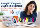 Artvigil 250mg and Daytime Sleepiness: Key Facts About Safety and Suitability