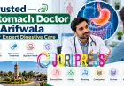 Trusted Stomach Doctor in Arifwala for Expert Digestive Care