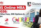 NMIMS Online MBA Fees 2026: Semester-Wise Fees, EMI Options & Scholarships
