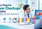 Why Regular Liver Checkups Matter: Benefits, Tests, and Early Detection