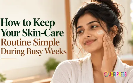 How to Keep Your Skin-Care Routine Simple During Busy Weeks