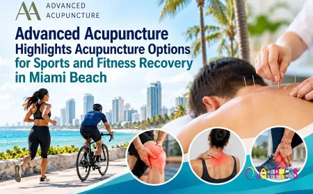 Advanced Acupuncture Highlights Acupuncture Options for Sports and Fitness Recovery in Miami Beach