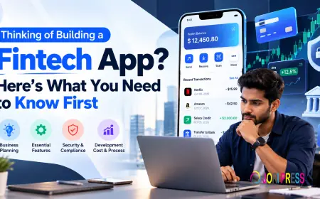 Thinking of Building a Fintech App? Here’s What You Need to Know First
