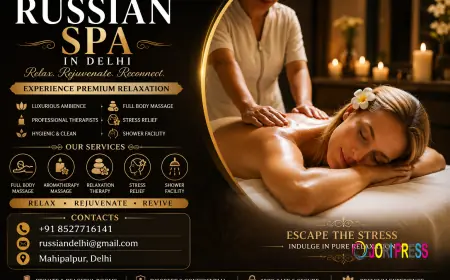 Russian Massage in Delhi: Enjoy Personal Care and Comfort at Russian Delhi