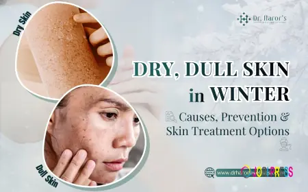 Dry, Dull Skin in Winter: Causes, Prevention & Skin Treatment Options