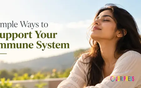 Simple Ways to Support Your Immune System