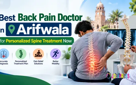 Best Back Pain Doctor in Arifwala for Personalized Spine Treatment Now
