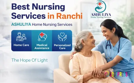 Best Home Nursing Service in Ranchi: A Complete Guide to Quality Patient Care