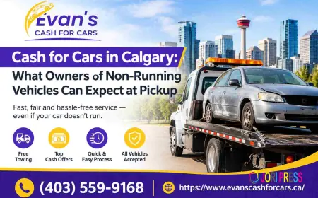 Cash for Cars in Calgary: What Owners of Non-Running Vehicles Can Expect at Pickup
