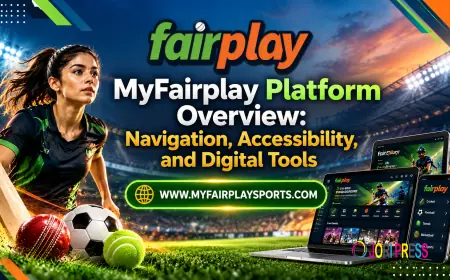 MyFairplay Platform Overview: Navigation, Accessibility, and Digital Tools