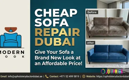 Cheap Sofa Repair Dubai: Affordable Solutions to Restore Comfort, Style, and Quality