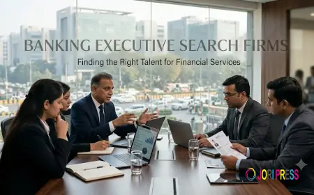 Banking Executive Search Firms: Finding the Right Talent for Financial Services