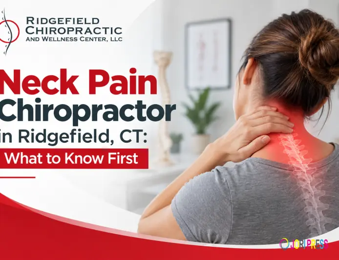 How to Choose a Neck Pain Chiropractor in Ridgefield, CT