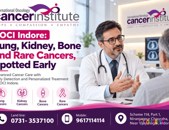 IOCI Indore: Lung, Kidney, Bone and Rare Cancers, Spotted Early