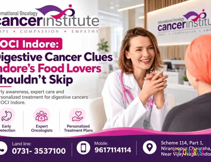 IOCI Indore: Digestive Cancer Clues Indore’s Food Lovers Shouldn’t Skip