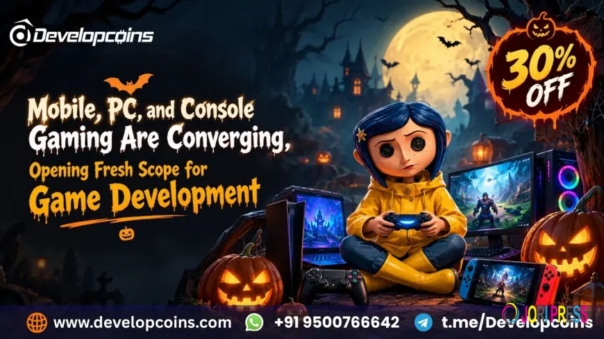 Mobile, PC, and Console Gaming Are Converging, Opening Fresh Scope for Game Development