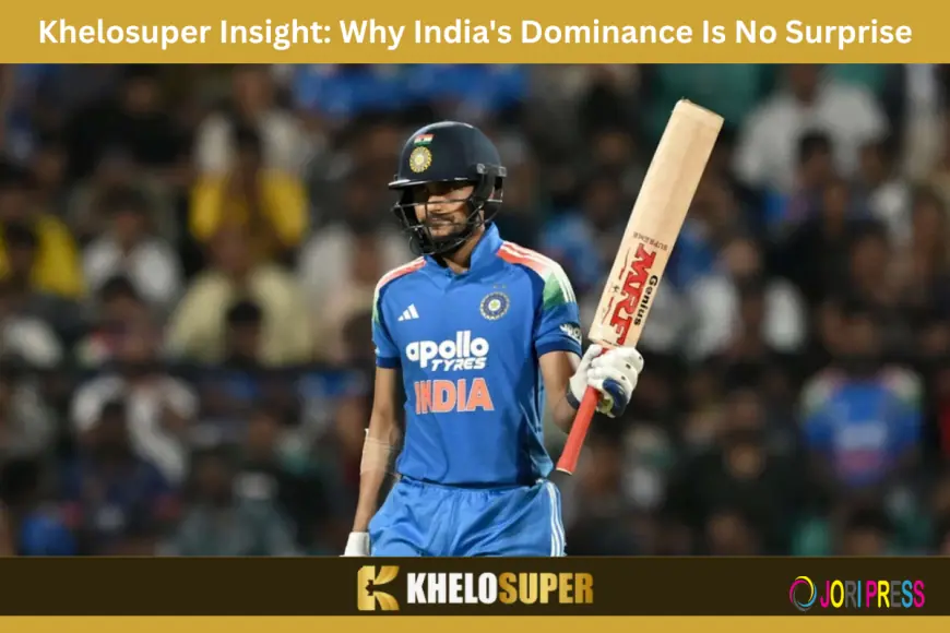 Khelosuper Insight: Why India's Dominance Is No Surprise