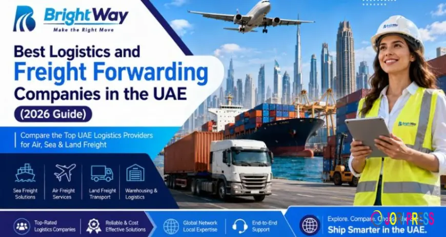 Best Logistics and Freight Forwarding Companies in the UAE (2026 Guide)
