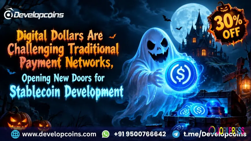 Digital Dollars Are Challenging Traditional Payment Networks, Opening New Doors for Stablecoin Development