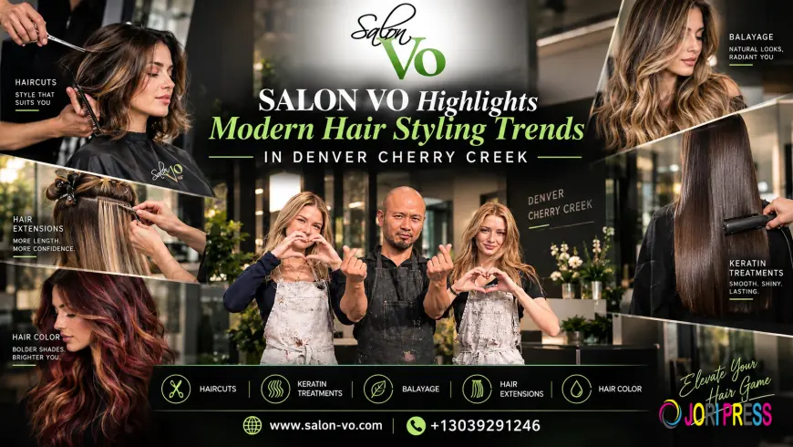 SALON VO Highlights Modern Hair Styling Trends in Denver Cherry Creek