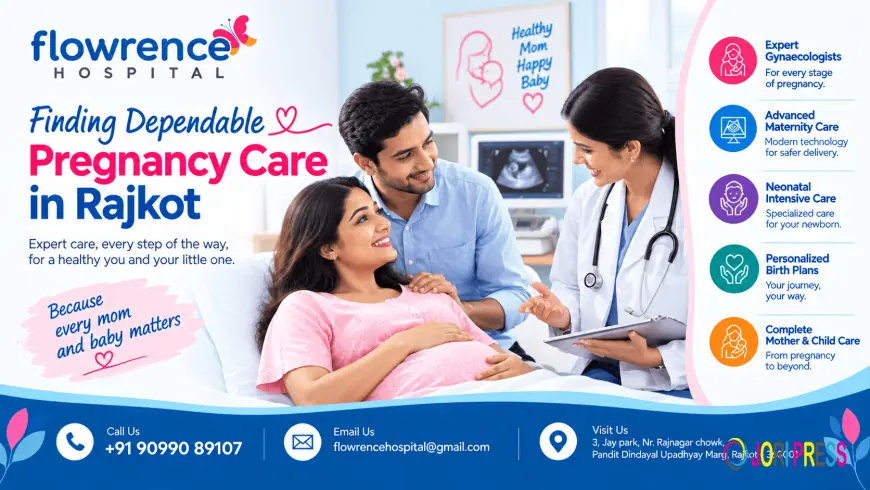 Finding Dependable Pregnancy Care in Rajkot
