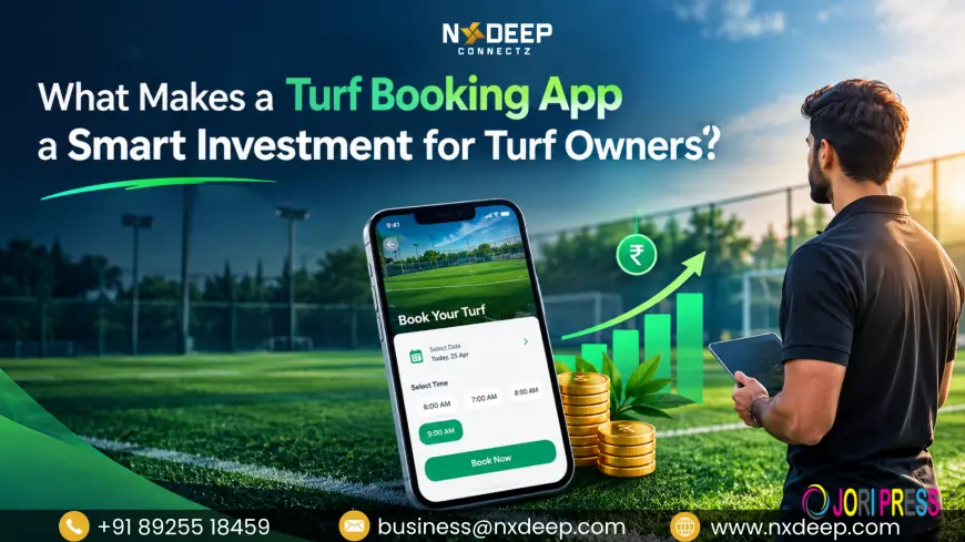 What Makes a Turf Booking App a Smart Investment for Turf Owners?