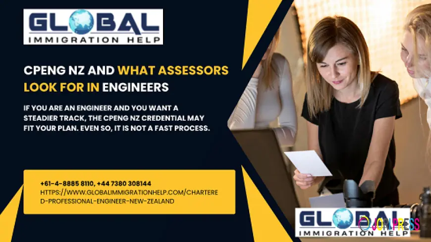 CPEng NZ And What Assessors Look For In Engineers
