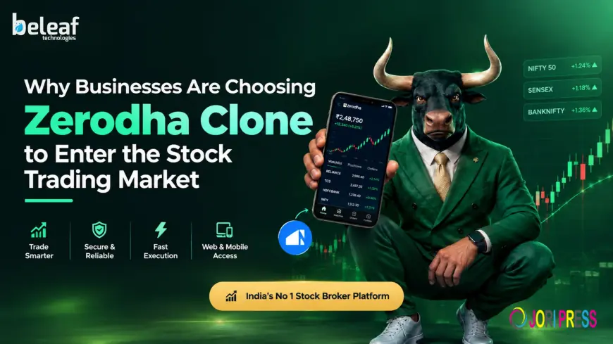 Why Businesses Are Choosing Zerodha Clone to Enter the Stock Trading Market